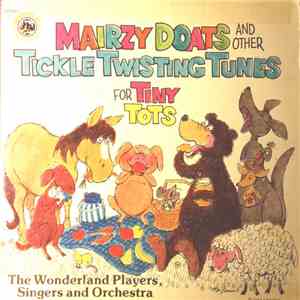 The Wonderland Players, Singers And Orchestra - Mairzy Doats And Other Tick ...