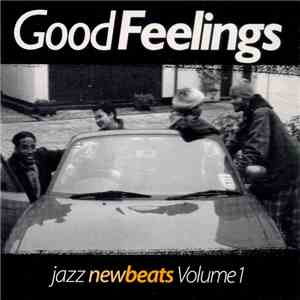 Various - Good Feelings - Jazz New Beats Volume 1