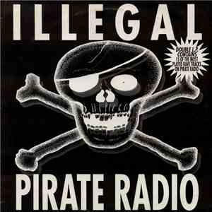 Various - Illegal Pirate Radio