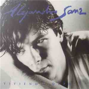 Alejandro Sanz - Viviendo Deprisa