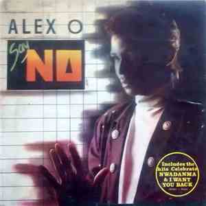 Alex O  - Say No