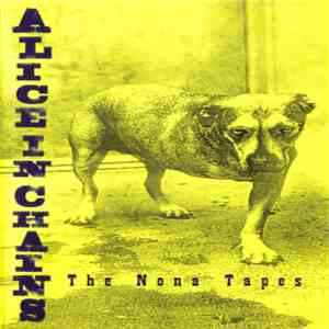 Alice In Chains - The Nona Tapes