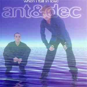 Ant & Dec - When I Fall In Love