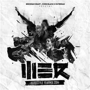 Brennan Heart, Code Black & Outbreak  - WE R Hardstyle Yearmix 2014