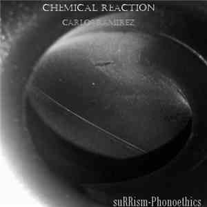 Carlos Ramirez - Chemical Reaction