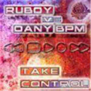 DJ Ruboy vs. Dany BPM - Take Control