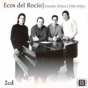 Ecos Del Rocío - Grandes Éxitos (1988 - 2006)