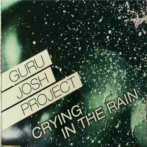 Guru Josh Project - Crying In The Rain