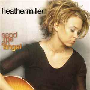 Heather Miller  - Send Me An Angel