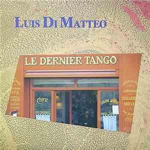 Luis Di Matteo - Le Dernier Tango