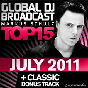 Markus Schulz - Global DJ Broadcast Top 15 - July 2011