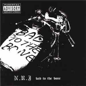 N.R.J - Bad To The Bone