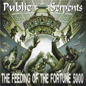 Public Serpents - The Feeding Of The Fortune 5000
