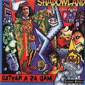 Shadowland  - Mad As A Hatter