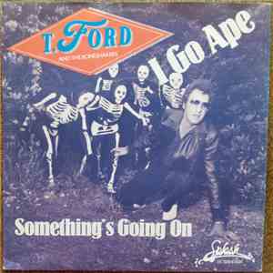 T. Ford And The Boneshakers - I Go Ape