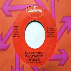 The Infinity Featuring Billy Butler - That Ain’t Water That’s Pollution / S ...