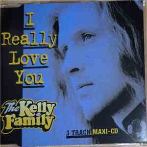 The Kelly Family - I Really Love You