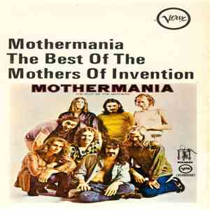 The Mothers Of Invention - Mothermania (The Best Of The Mothers Of Inventio ...