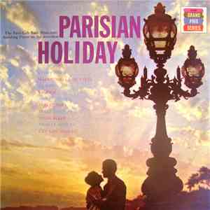 The Paris Left Bank Musicians - Parisian Holiday