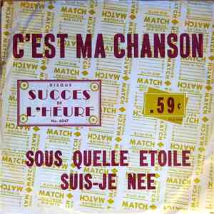 Thérèse , Karo  - C'est ma Chanson / Sous quelle etoile suis-je nee?