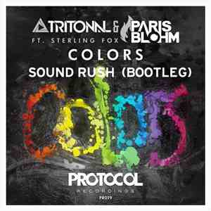 Tritonal & Paris Blohm Ft. Sterling Fox - Colors (Sound Rush Bootleg)