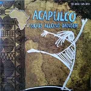 Acapulco - Nous Allons Danser