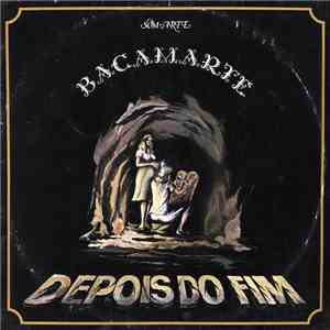 Bacamarte - Depois Do Fim