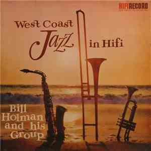 Bill Holman - West Coast Jazz In Hifi