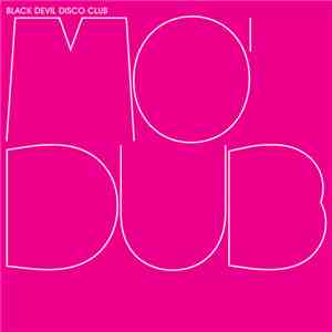 Black Devil Disco Club - Mo' Dub