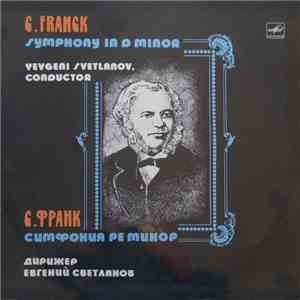 C. Franck, Yevgeni Svetlanov - Symphony In D Minor