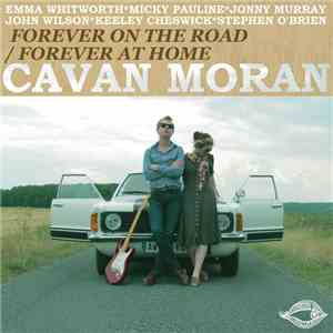 Cavan Moran - Forever On The Road / Forever At Home