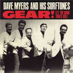 Dave Myers And His Surftones - Gear! / Let The Good Times Roll