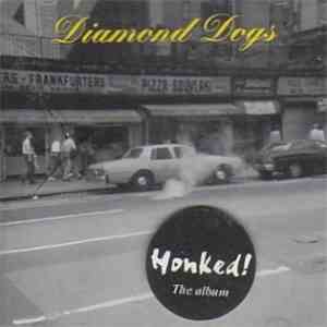 Diamond Dogs - Honked! The Album