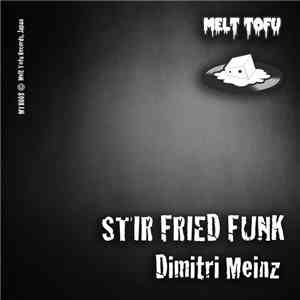 Dimitri Meinz - Stir Fried Funk (Fuk Dat Mix)