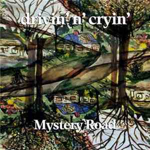 Drivin' N' Cryin' - Mystery Road