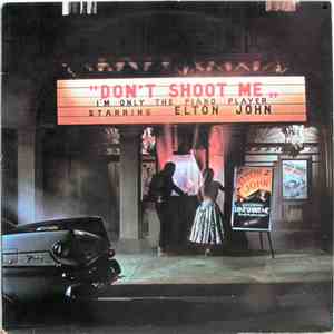 Elton John - Don't Shoot Me, I'm Only The Piano Player