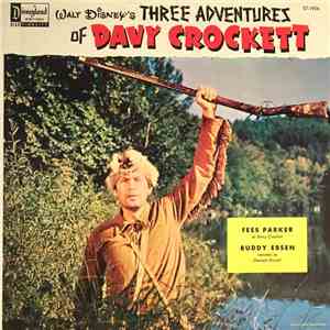 Fess Parker, Buddy Ebsen - Walt Disney's Three Adventures Of Davy Crockett