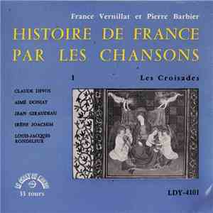 France Vernillat Et Pierre Barbier - Les Croisades