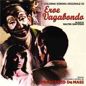 Francesco De Masi - Eroe Vagabondo (Colonna Sonora Originale)