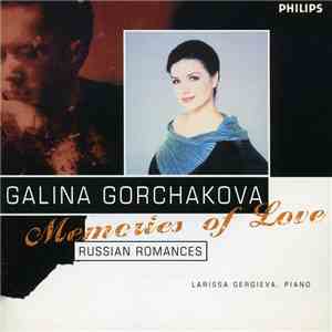 Galina Gorchakova - Memories Of Love