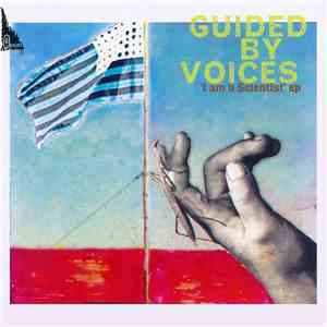 Guided By Voices - I Am A Scientist EP