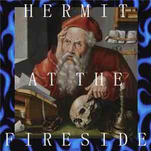 Hermit At The Fireside - Hermit At The Fireside