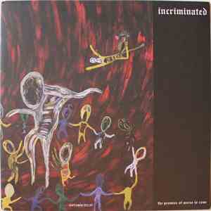Incriminated - The Promise Of Worse To Come