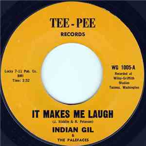 Indian Gil & The Pale Faces - It Makes Me Laugh / Who Are You Foolin'