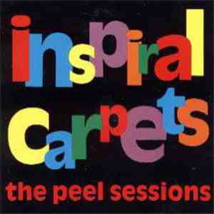 Inspiral Carpets - The Peel Sessions