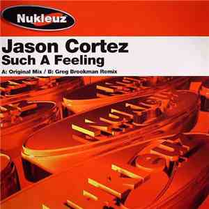 Jason Cortez - Such A Feeling