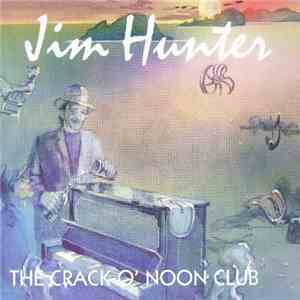 Jim Hunter  - The Crack O' Noon Club