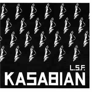 Kasabian - L.S.F.