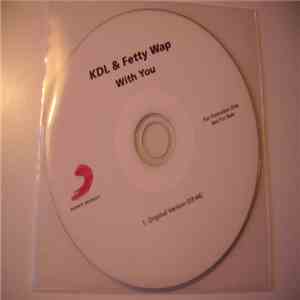 KDL  & Fetty Wap - With You