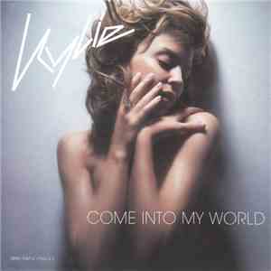 Kylie - Come Into My World